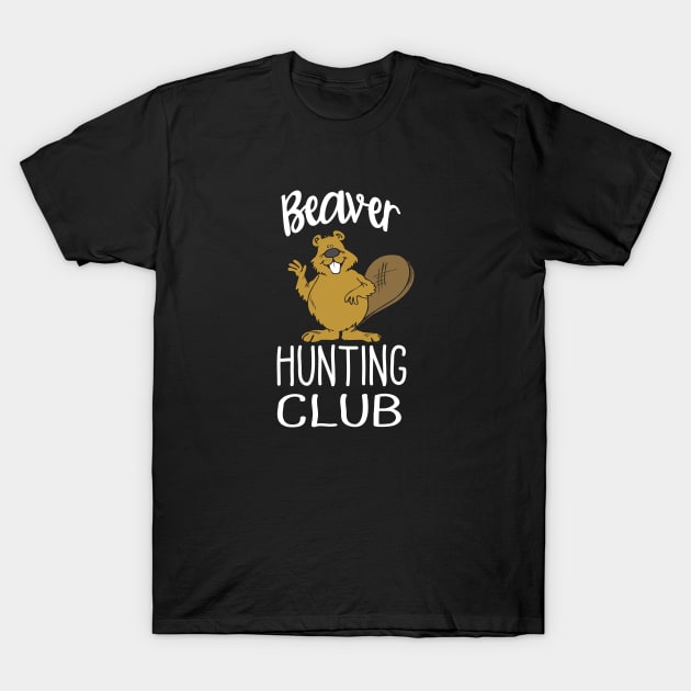 Beaver - Beaver Hunting Club T-Shirt by Kudostees